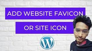 How to ADD WordPress Website Favicon or Site icon easily I WordPress Tutorial 2020