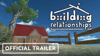 Building Relationships - Official Reveal Trailer  Day of the Devs 2024