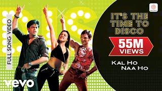 Its the Time to Disco Full Video - Kal Ho Naa HoShah Rukh KhanSaif AliPreityShaanKK