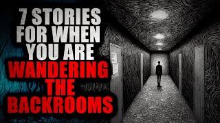 7 Stories perfect for wandering the Backrooms  Creepypasta Compilation