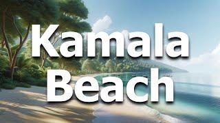 Kamala Beach Phuket 13 BEST Things To Do In 2024 Travel Guide
