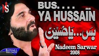 Nadeem Sarwar - Buss Ya Hussain 2008