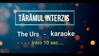 The Urs - Tărâmul interzis - Karaoke