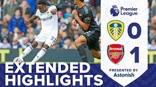 EXTENDED HIGHLIGHTS LEEDS UNITED 0-1 ARSENAL  PREMIER LEAGUE