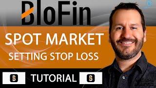 BLOFIN - SPOT MARKET STOP LOSS  - TUTORIAL  - HOW TO SET UP A STOP LOSS - BLOFIN CRYPTO EXCHANGE