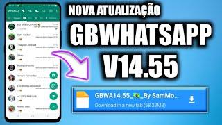 🟢 SAIU NOVA ATUALIZAÇÃO GBWHATSAPP V14.55 EM PORTUGUÊS MAIO 2023 SAM MODS