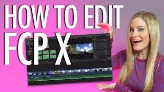 How to Edit with Final Cut Pro Editing in FCP X For Beginners