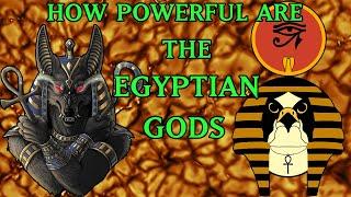 How Powerful Are The Egyptian Gods? Egyptian Mythology