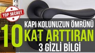 Kapı kolu ömrünü 10 KAT arttıran 3 MÜTHİŞ SIR Kapı kolu SEÇİMİ + MONTAJI + BAKIMI nasıl yapılmalı?