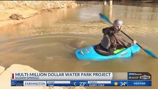 Siloam Springs to Boast Multi-Million Dollar White Water Park KNWA