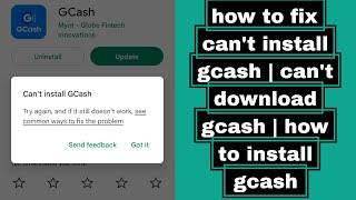 how to fix cant install gcash  cant download gcash  how to install gcash