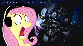 Fluttershy plays FNAF Sister Location   NONONONONONONO