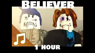 1 HOUR Roblox Music Video  Believer The Last Guest
