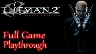 Hitman 2 Silent Assassin *Full Game* Gameplay Playthrough No commentary