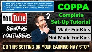 Youtube COPPA Policy Fully Explained How to Change Audience Settings to Comply with COPPA Policy