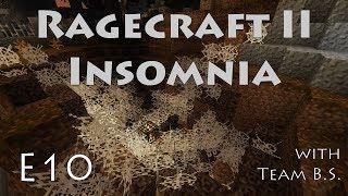 E10 - Ragecraft Insomnia - Spider Nest with Team B.S.