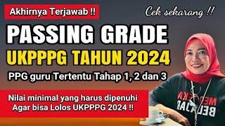 Passing grade UKPPPG PPG Tahap 1 2 dan 3 Tahun 2024  Cek sekarang