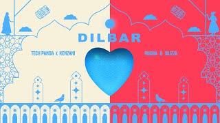 Dilbar by Tech Panda & Kenzani x Rusha & Blizza  Official Visualizer  2022