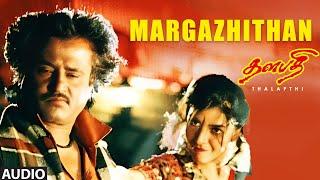 Margazhithan Audio Song  Thalapathi  Rajinikanth Mammootty Shoba Banupriya  Ilaiyaraaja