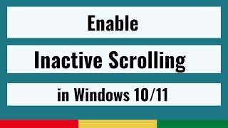 how to enable inactive scrolling in windows 1011