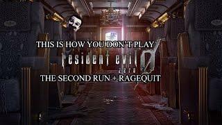This Is How You DONT Play Resident Evil 0 The 2nd Run + Rage Quit 0utsyder Edition
