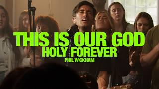 PHIL WICKHAM - This Is Our God + Holy Forever Song Session
