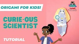 Curie-ous Scientist  Easy & Fun Origami for Kids