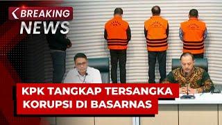 BREAKING NEWS - KPK Tangkap Tersangka Kasus Korupsi Pengadaan Barang & Jasa di BASARNAS