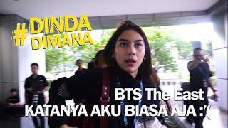 BTS THE EAST - KATANYA AKU BIASA AJA  #DindaDimana