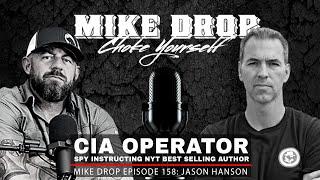 Retired CIA Operative Instructor Jason Hanson  Mike Ritland Podcast Episode 158