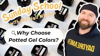 Why Choose Potted Gel Colors? KOKOIST Sunday School with The Nail Whisperer
