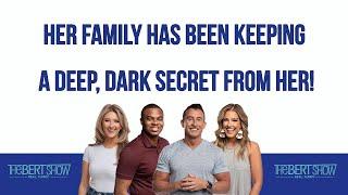 Her Family Has Been Keeping A Deep Dark Secret From Her