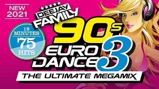 90s Eurodance 3 - The Ultimate Megamix New 2021