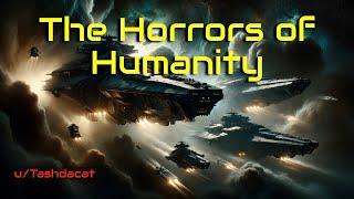 The Horrors of Humanity  HFY  a Short Sci-Fi Story