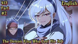 The Demon King Who Lost His Job Ch 413 English Part #2