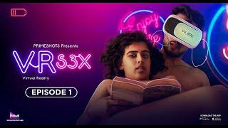 VR S3X web series EP01  Deepika Khudtarkar  Primeshots