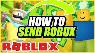 How To Send Robux To ANYONE In Roblox