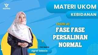 MATERI KEBIDANAN  EPISODE 5 - FASE FASE PERSALINAN NORMAL KALA PERSALINAN