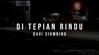 David Siumbing - Di Tepian Rindu  Lirik 