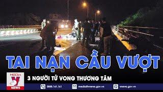 Thương tâm vụ tai nạn khiến 3 người tử vong trên cầu vượt IC3 ở Cần Thơ - VNews