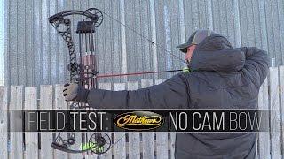 Mathews No Cam Bow Field Test