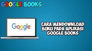 CARA MENDOWNLOAD BUKU PADA APLIKASI GOOGLE BOOKS