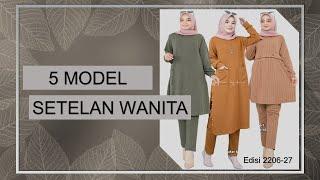 5 Model Baju Setelan Wanita Terbaru  Baju Setelan Muslimah  Edisi 2206-27