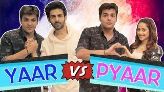 Yaar Vs Pyaar Ft. Kartik Aaryan & Nushrat Bharucha  Ashish Chanchlani