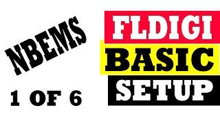 FLDIGI Basic Setup  NBEMS 1 of 6