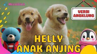  LAGU HELLY ANAK ANJING -  Lagu Anak Angklung