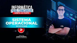 Resumo DIRETO AO PONTO - Sistema Operacional Windows - Informática Concursos Prof Danilo Vilanova