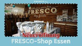 Neueröffnung - FRESCO-Shop in Essen
