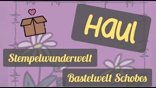 Haul  Stempelwunderwelt  Bastelwelt Schobes  Stempel  Stanzen  Embossingfolder  Tickets