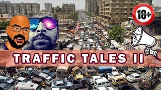 Traffic Tales 2  18+  Junaid Akram